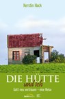 Die Hütte und ich - Kerstin Hack - 9783862700387