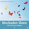 Blockaden lösen - Christoph Schalk ; Kerstin Hack - 9783862708833