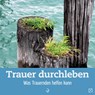Trauer durchleben - Stefan Bitzer - 9783862709120
