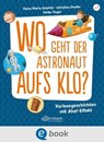 Wo geht der Astronaut aufs Klo? - Petra Maria Schmitt ; Christian Dreller - 9783862730384