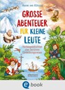 Große Abenteuer für kleine Leute - Maren von Klitzing - 9783862730636