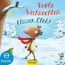 Frohe Weihnachten, kleiner Elch! - Anne-Kristin zur Brügge ; Marina Rachner - 9783862749027