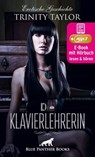 Die Klavierlehrerin | Erotik Audio Story | Erotisches Hörbuch - Trinity Taylor - 9783862770588