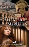Geliebter Gebieter - Eine Sklavin im Zeichen Roms | Erotischer Roman - Helen Carter - 9783862773466