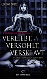 verliebt, versohlt, versklavt - wenn Strenge not (gut) tut | Erotischer SM-Roman - Corinne du Pré - 9783862776955