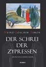 Der Schrei der Zypressen. Ein Provence-Umwelt-Krimi - Heinz-Joachim Simon - 9783862822881