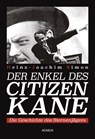 Der Enkel des Citizen Kane. Die Geschichte des Sternenjägers - Heinz-Joachim Simon - 9783862822911