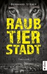 Raubtierstadt - Bernhard Stäber - 9783862826520