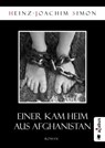 Einer kam heim aus Afghanistan - Heinz-Joachim Simon - 9783862826759