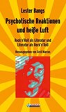 Psychotische Reaktionen und heiße Luft - Lester Bangs - 9783862870028