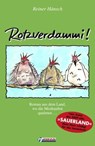 Rotzverdammi! - Reiner Hänsch - 9783862870523