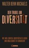 Der Trubel um Diversität - Walter Benn Michaels ; Christoph Hesse - 9783862872442
