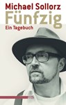 Fünfzig. Ein Tagebuch - Michael Sollorz - 9783863001551