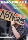 Demo. Für. Alle. - Muriel Aichberger ; Joachim Bartholomae ; Birgit Bosold ; Ansgar Drücker ; Gert Hekma ; Werner Hinzpeter ; Dirk Ludigs ; Bodo Niendel ; Peter Rehberg ; Kriss Rudolph ; Jan Schnorrenberg ; Gabriel Wolkenfeld ; Volker Woltersdorff ; Detlef Grumbach - 9783863002329