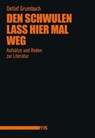 Den Schwulen lass hier mal weg - Detlef Grumbach - 9783863003609