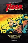 Tibor 7: Aufbruch ins Unbekannte - Achim Mehnert ; Hansrudi Wäscher - 9783863052485