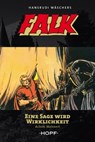 Falk 6: Eine Sage wird Wirklichkeit - Achim Mehnert ; Hansrudi Wäscher - 9783863052546
