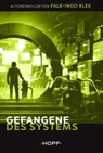 Gefangene des Systems - Falk-Ingo Klee - 9783863053758