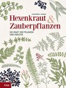 Hexenkraut & Zauberpflanzen - Christopher A. Weidner - 9783863131319