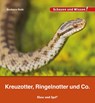 Kreuzotter, Ringelnatter und Co. - Barbara Rath - 9783863164300