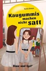 Kaugummis machen nicht satt. Schulausgabe - Katia Simon - 9783863164751
