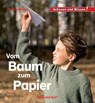 Vom Baum zum Papier - Karolin Küntzel - 9783863165031