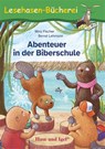 Abenteuer in der Biberschule - Mira Fischer - 9783863165826