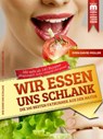 Wir essen uns schlank - Sven-David Müller - 9783863170226