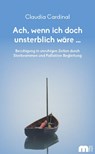 Ach, wenn ich doch unsterblich wäre ... - Claudia Cardinal - 9783863170387