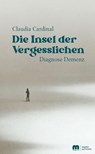 Die Insel der Vergesslichen - Claudia Cardinal - 9783863170622