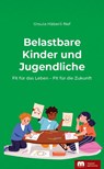 Belastbare Kinder und Jugendliche - Ursula Häberli-Nef - 9783863170660