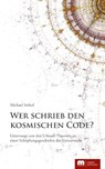 Wer schrieb den kosmischen Code? - Michael Imhof - 9783863170677