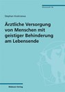 Ärztliche Versorgung von Menschen mit geistiger Behinderung am Lebensende - Stephan Kostrzewa - 9783863216177