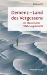 Demenz – Land des Vergessens - Rita Lamm - 9783863216771