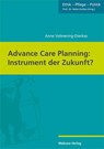 Advance Care Planning: Instrument der Zukunft? - Anne Volmering-Dierkes - 9783863217402