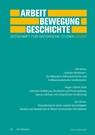 Arbeit - Bewegung - Geschichte - Im Auftrag des Fördervereins für Forschungen zur Geschichte der Arbeiterbewegung e. V. - 9783863318055