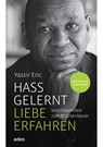 Hass gelernt - Liebe erfahren - Yassir Eric - 9783863343781