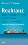 Reaktanz - Blindwiderstand erkennen und umnutzen - Carmen Thomas - 9783863348137