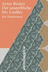 Der unsterbliche Mr. Lindley - Artur Becker - 9783863371449