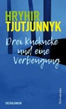 Drei Kuckucke und eine Verbeugung - Hryhir Tjutjunnyk ; Beatrix Kersten - 9783863372279