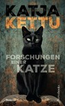 Forschungen einer Katze - Katja Kettu - 9783863372293