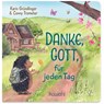 Danke, Gott, für jeden Tag - Karin Gründlinger - 9783863386092