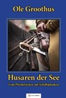 Husaren der See - Ole Groothus - 9783863462598
