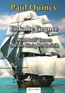 Eiskalte Gegner - Paul Quincy - 9783863462710