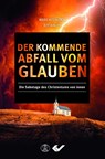 Der kommende Abfall vom Glauben - Mark Hitchcock ; Jeff Kinley - 9783863535681