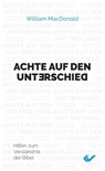 Achte auf den Unterschie - William Macdonald - 9783863536923