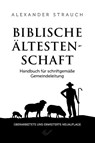 Biblische Ältestenschaft - Alexander Strauch - 9783863539047