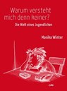 Warum versteht mich denn keiner? - Monika Winter - 9783863570842