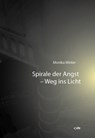 Spirale der Angst - Weg ins Licht - Monika Winter - 9783863570859