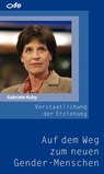 Verstaatlichung der Erziehung - Gabriele Kuby - 9783863571542
